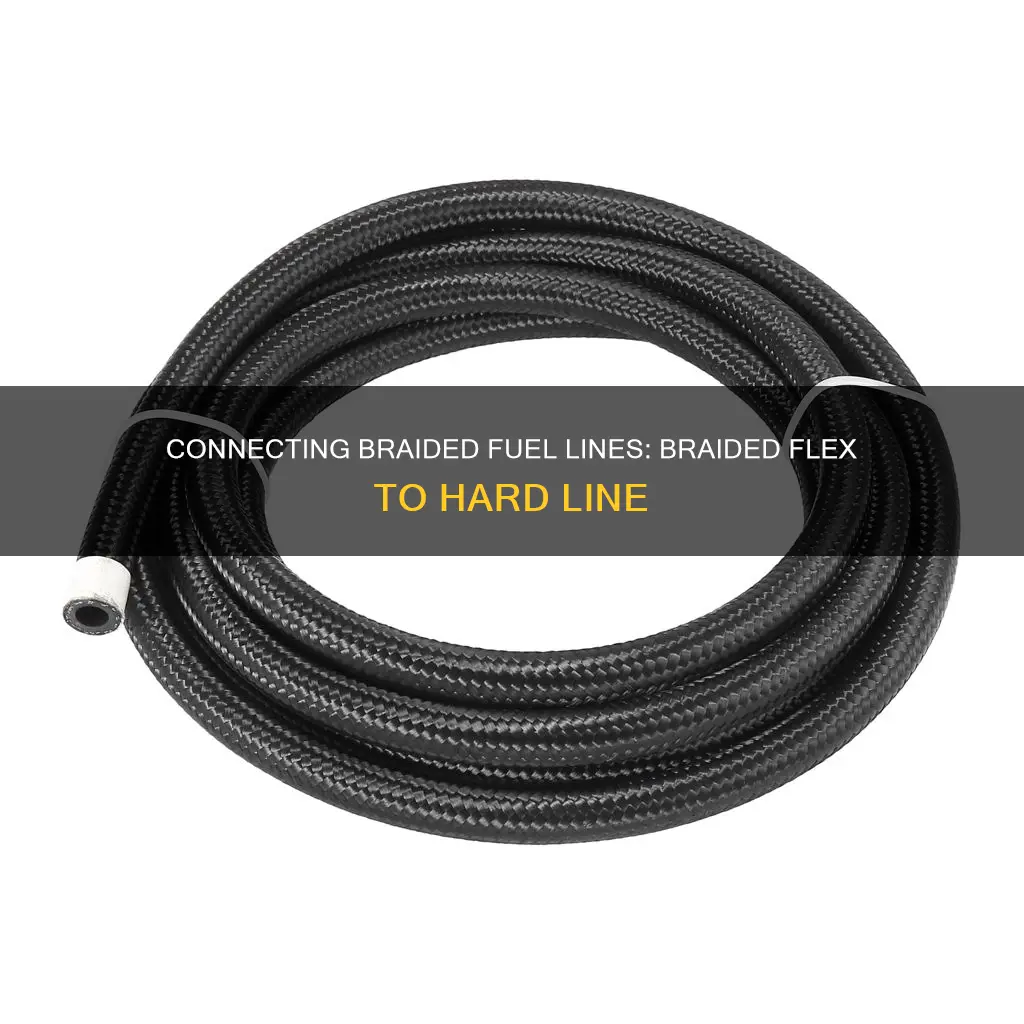 how to connect braided fuel line to hard line