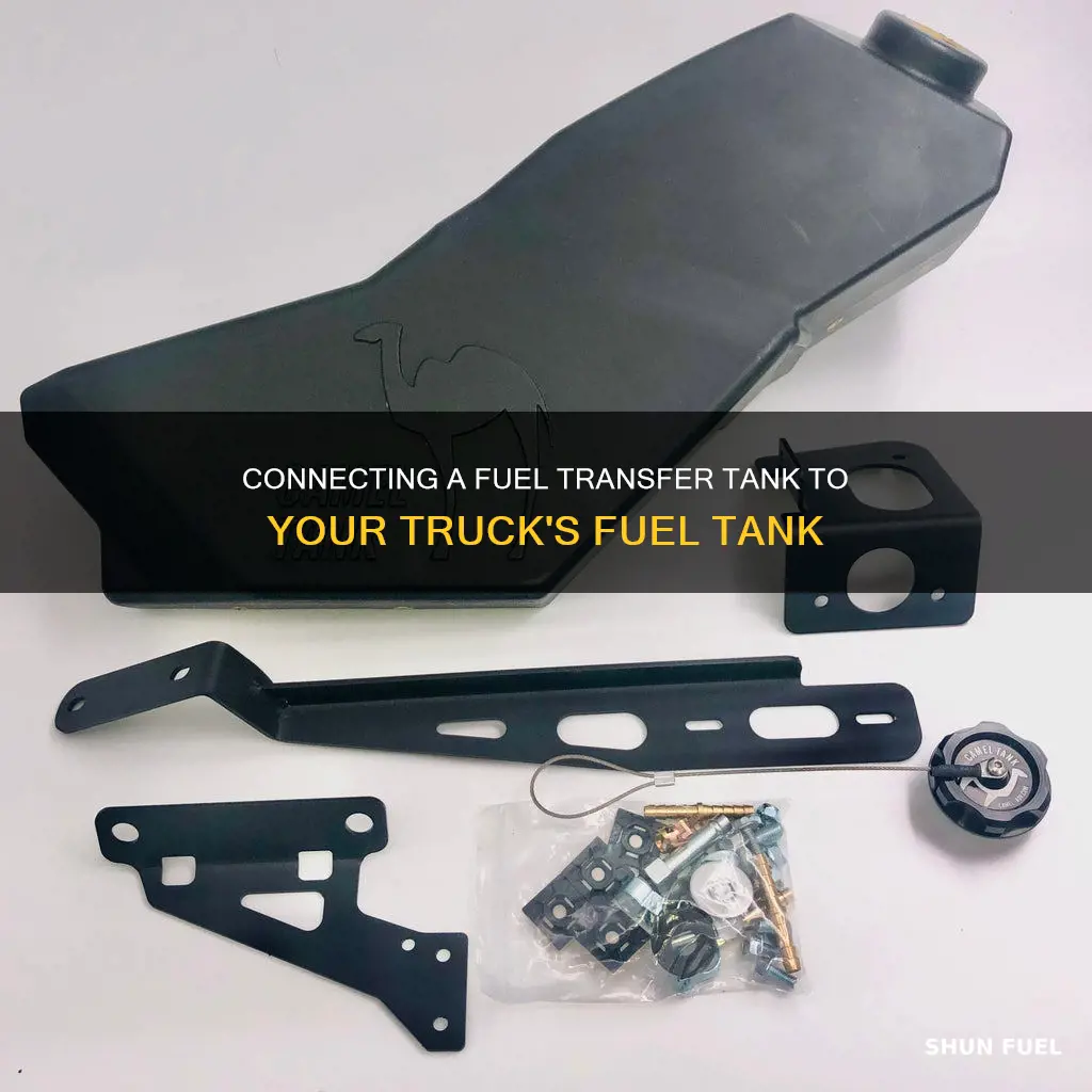 how to connect fule transfer tank to truck fuel tank