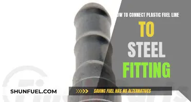 Connecting Fuel Lines: Plastic to Steel Fittings