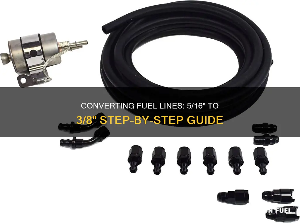 how to convert 5 16 to 3 8 fuel line