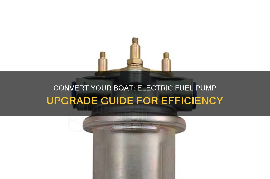 how to convert boat to electric fuel pump