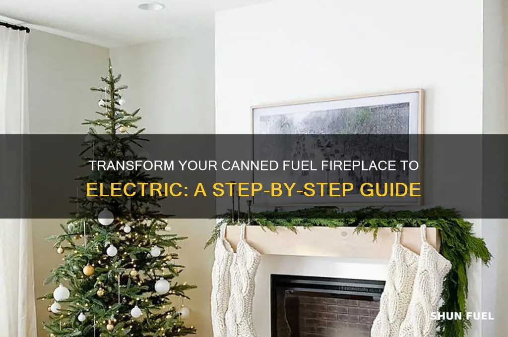 how to convert canned fuel fireplace to electric