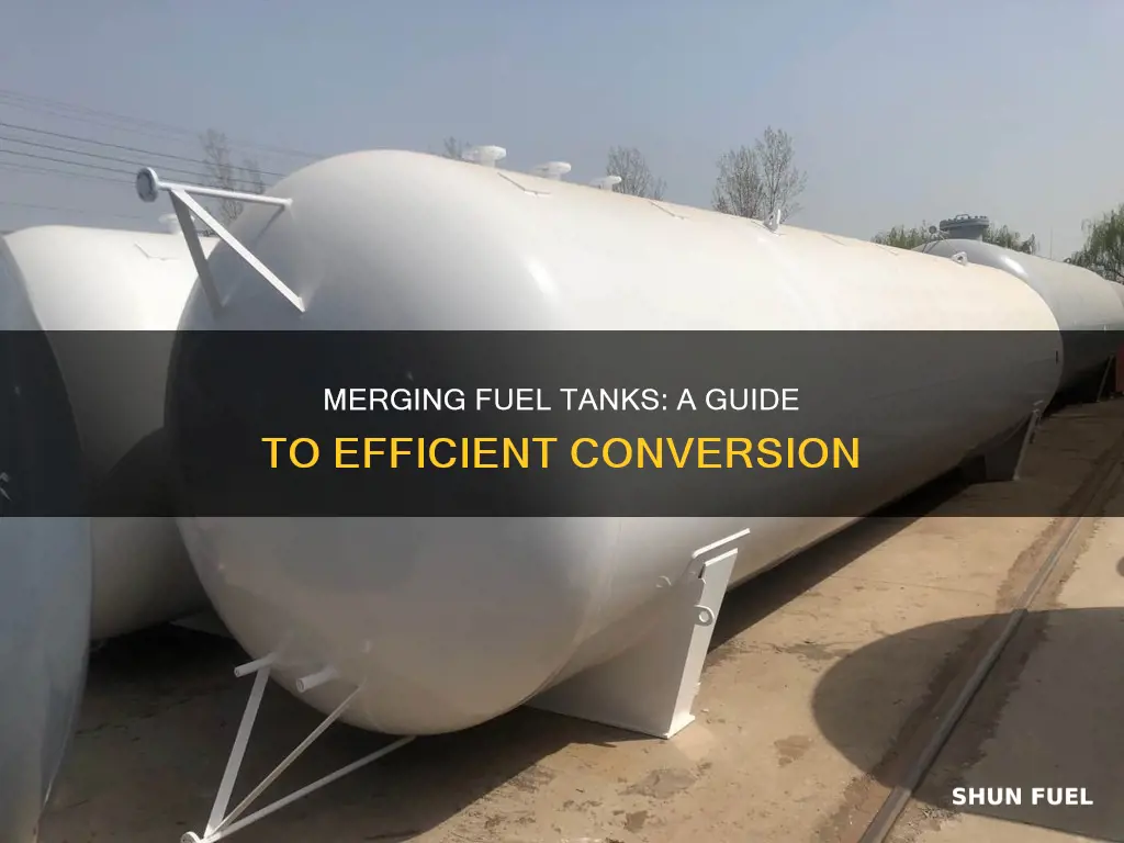 how to convert two small fuel tanks to one