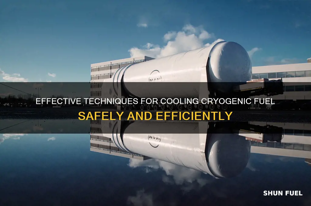 how to cool cryogenic fuel