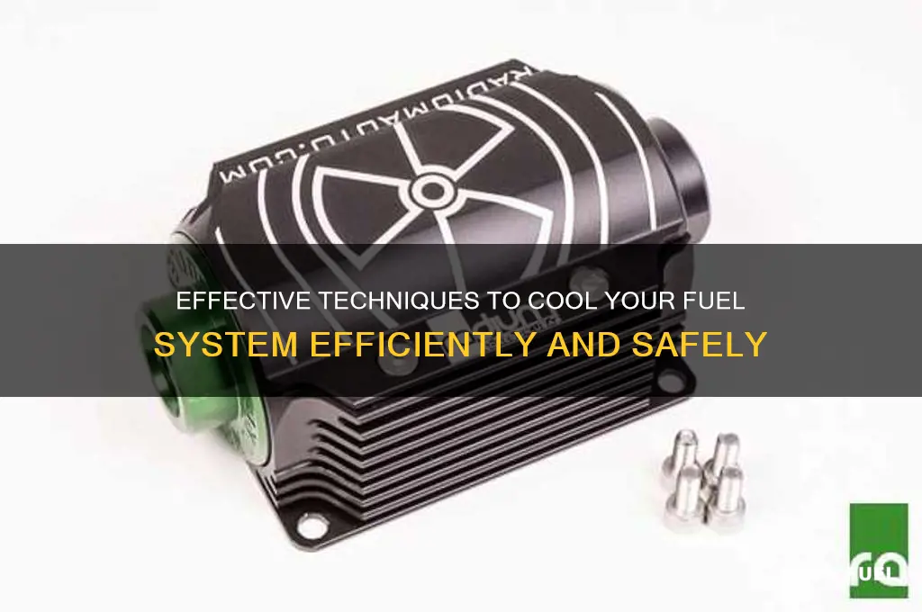 how to cool fuel system