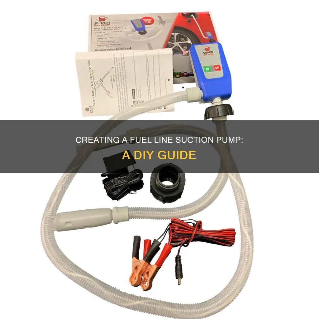 how to create a suction pump for fuel line