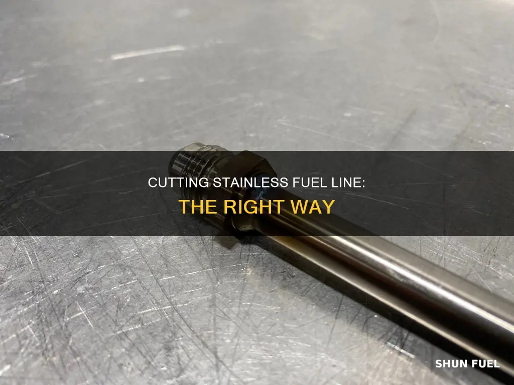 how to cut stainless fuel line