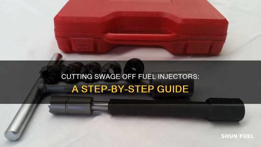 how to cut swage off fuel injector