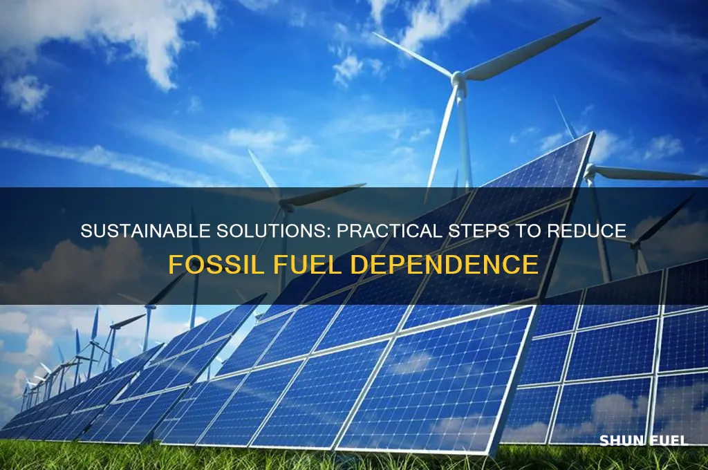 how to decrease fossil fuel usage
