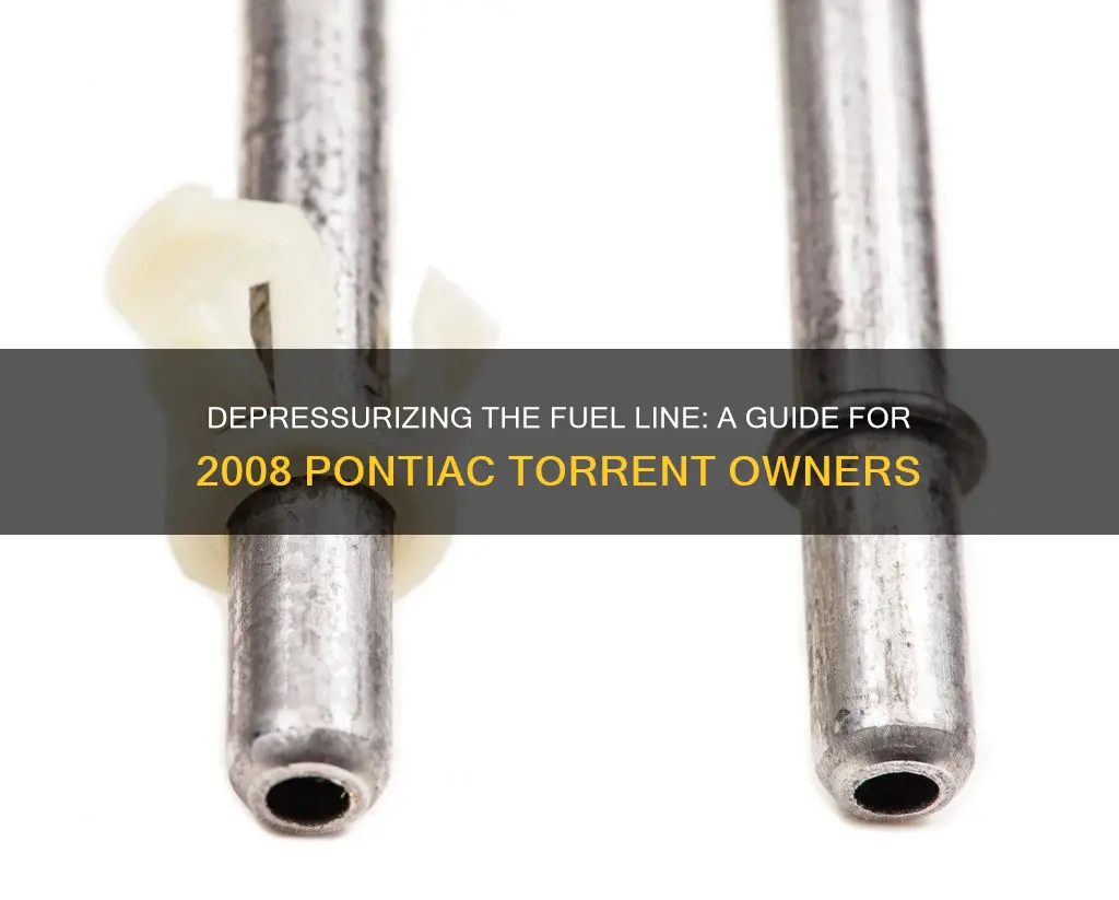 how to depressurize 2008 pontiac torrent fuel line