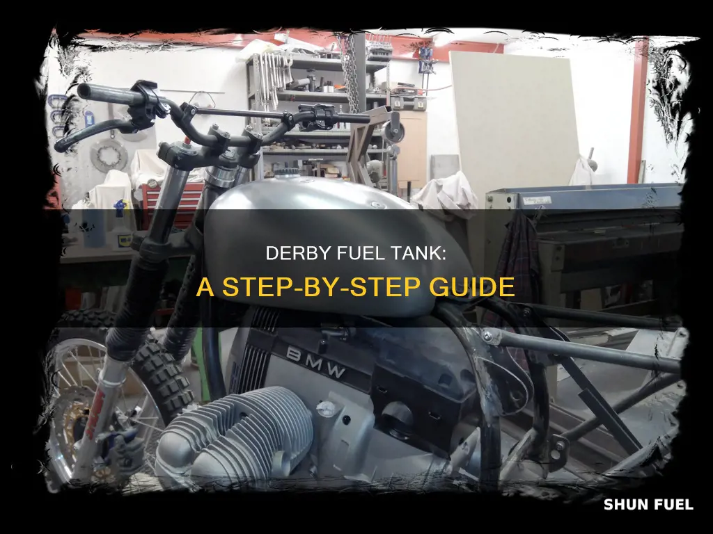 how to derby fuel tank