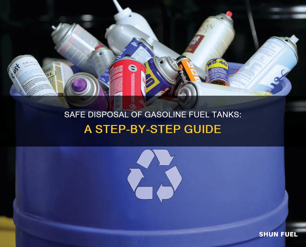 how to despose of a gasoline fuel tank