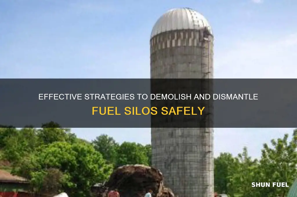 how to destory fuel silos