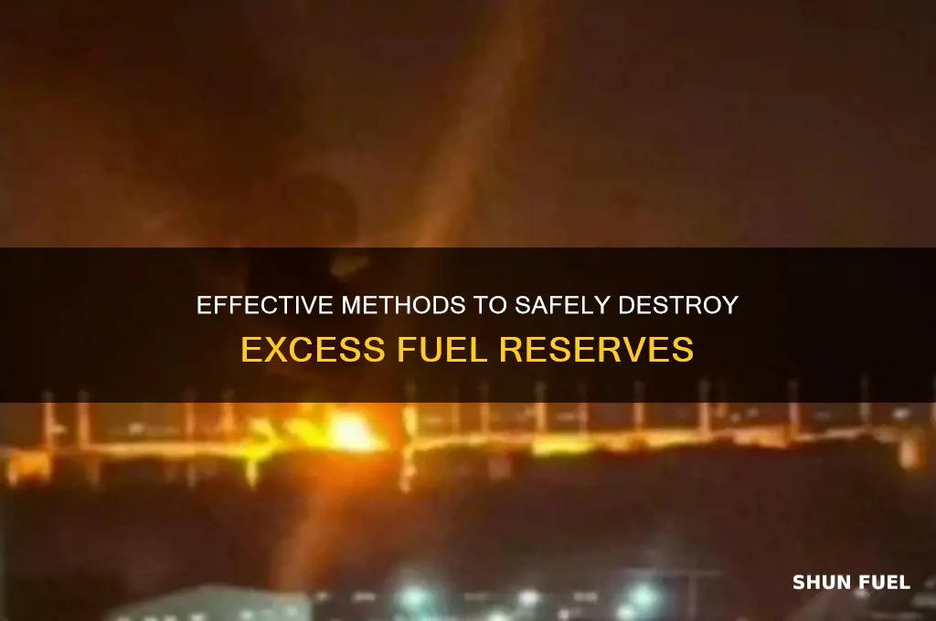how to destroy fuel reserve