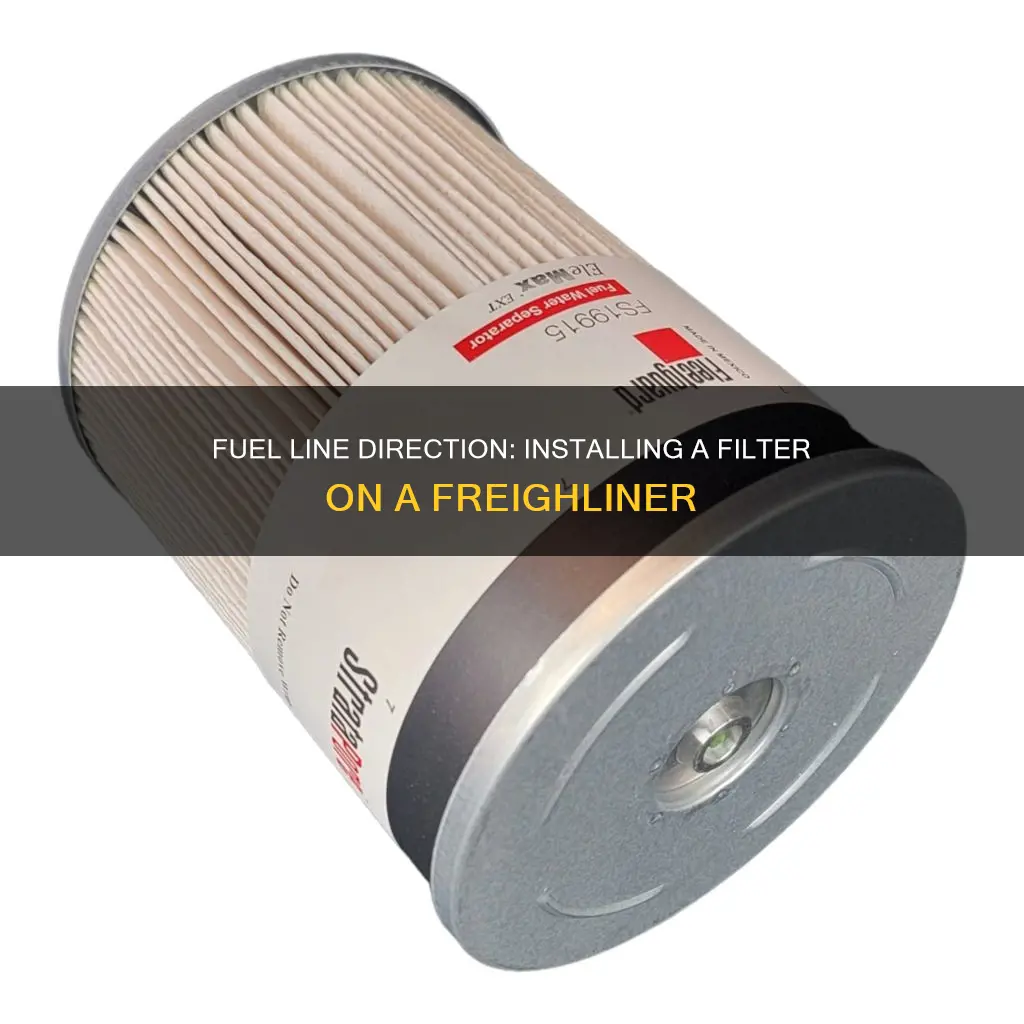 how to determine fuel line direction fuel filter on freighliner
