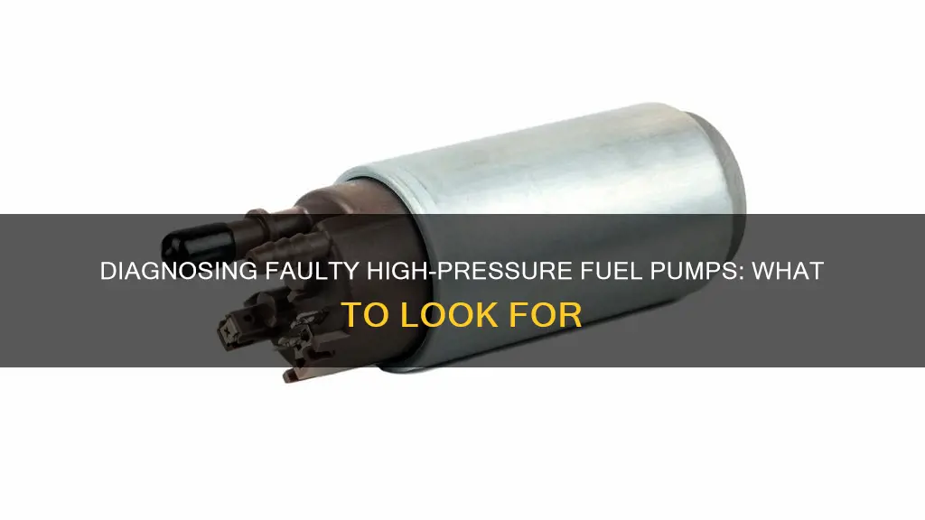 how to diagnose a bad high pressure fuel pump