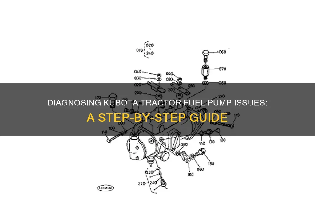 how to diagnose fuel pump problem on kubota tractor