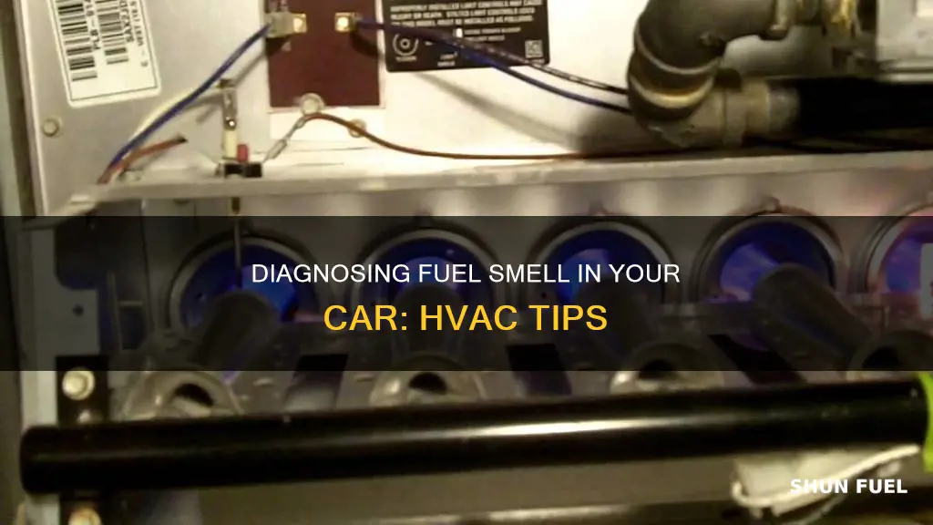 how to diagnose fuel smell in car with hvac on