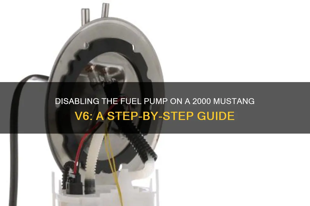 how to disable fuel pump on 2000 mustang v6