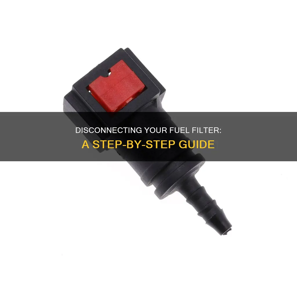 how to disconnect fuel filter