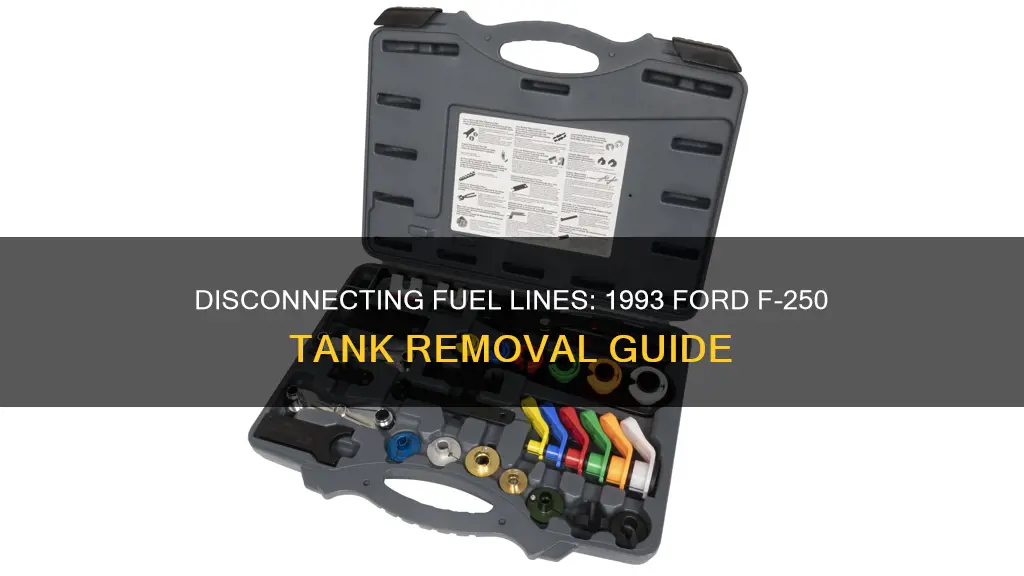 how to disconnect fuel line from tank 1993 ford f-250