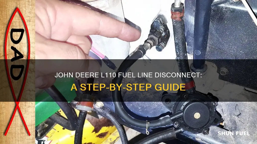 how to disconnect fuel line on john deere l110