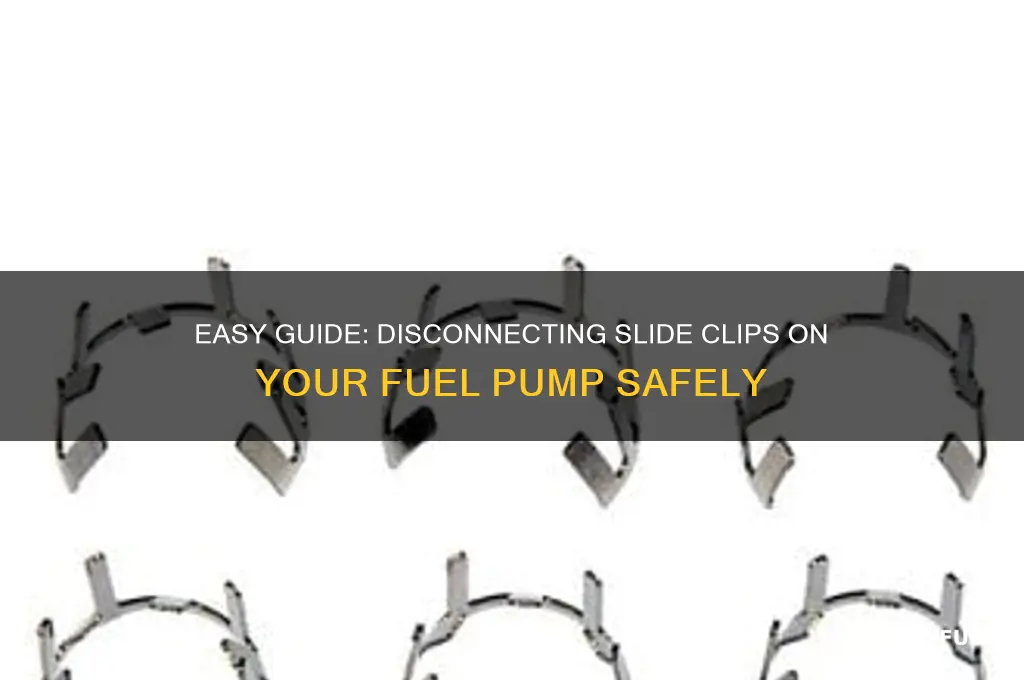 how to disconnect slide clips on a fuel pump