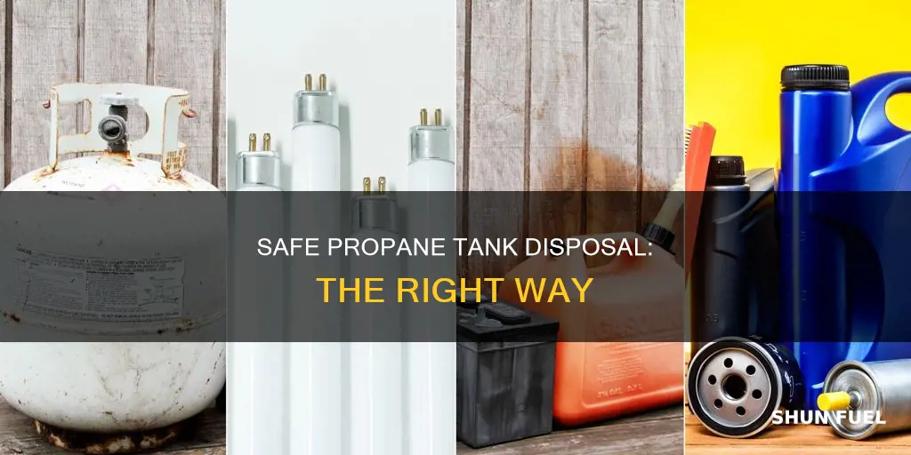 how to dispose of propane fuel tanks