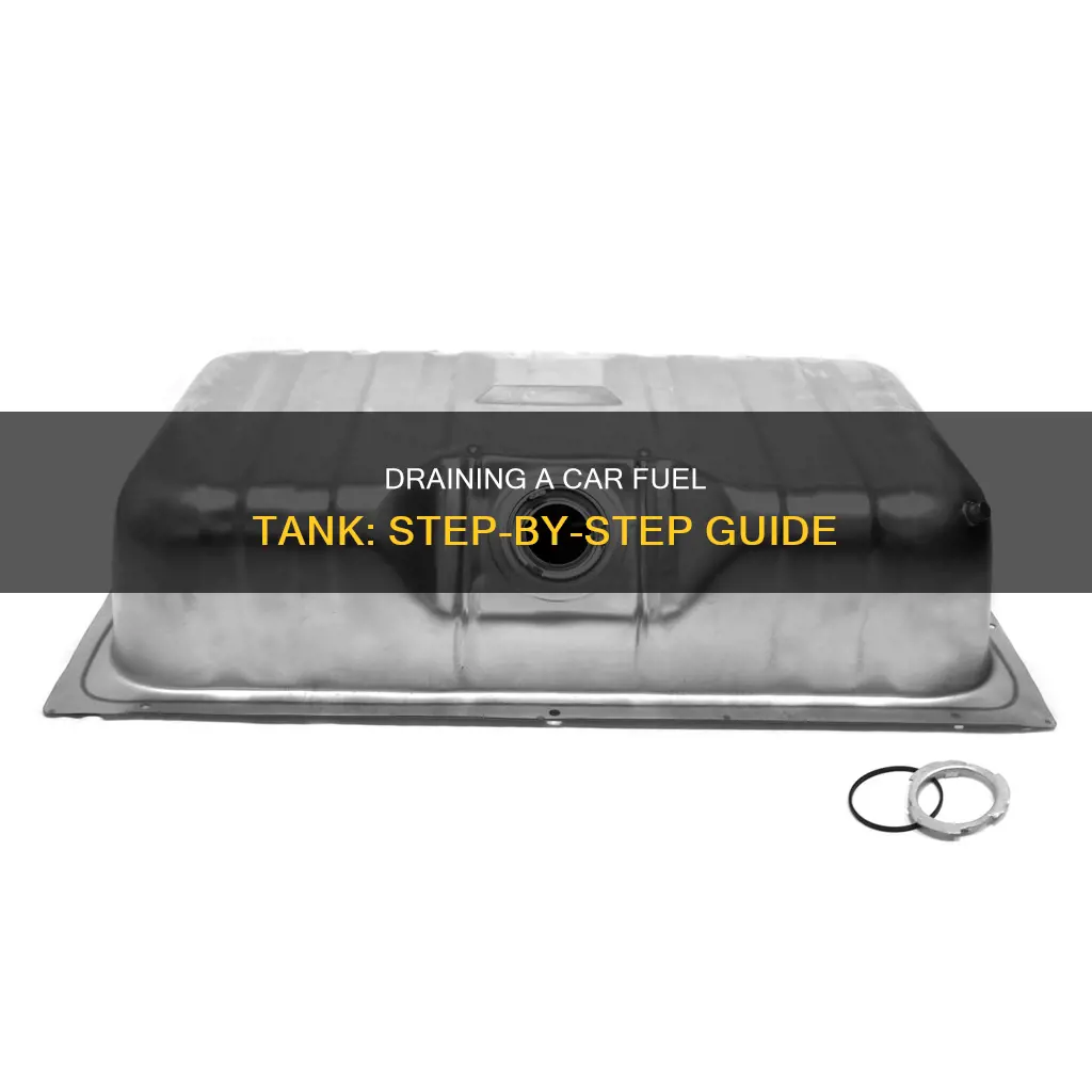 how to drain a car fuel tank