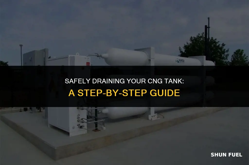 how to drain a cng tank