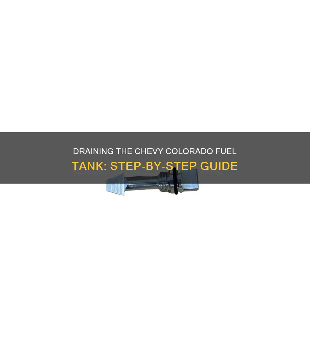 how to drain a fuel tank on chevy colorado