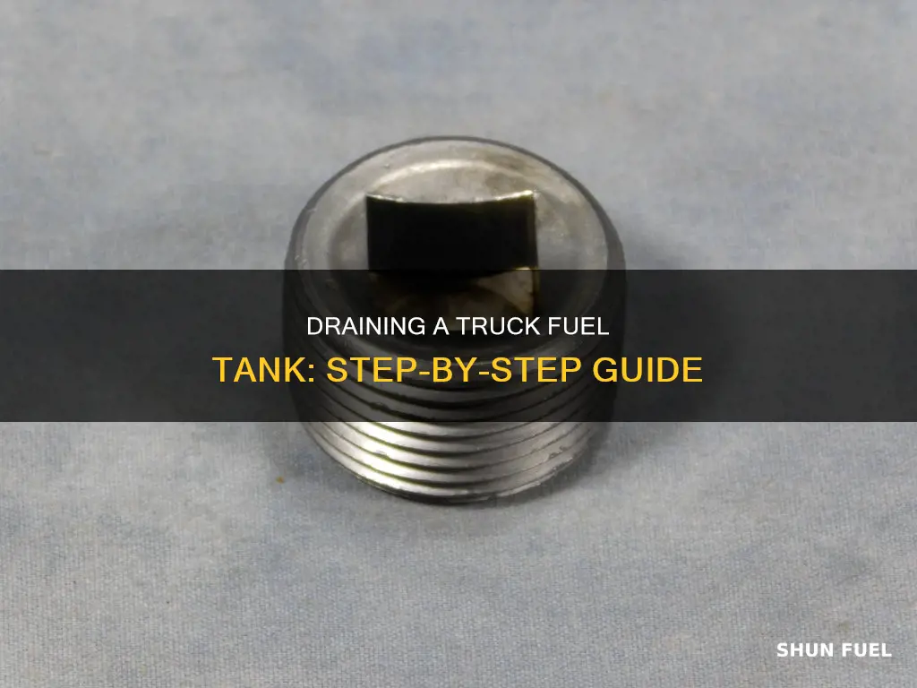 how to drain a truck fuel tank