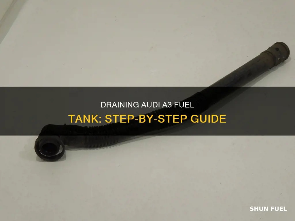 how to drain audi a3 fuel tank
