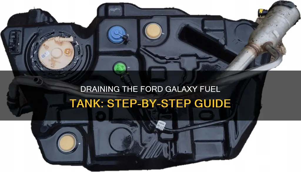 how to drain ford galaxy fuel tank