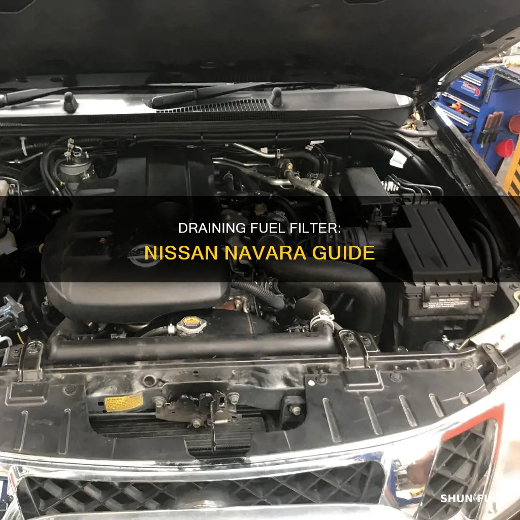 how to drain fuel filter nissan navara