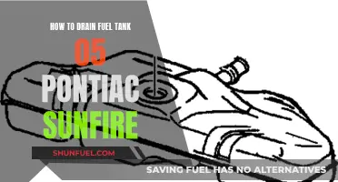 Draining Fuel Tank of '05 Pontiac Sunfire: Step-by-Step Guide