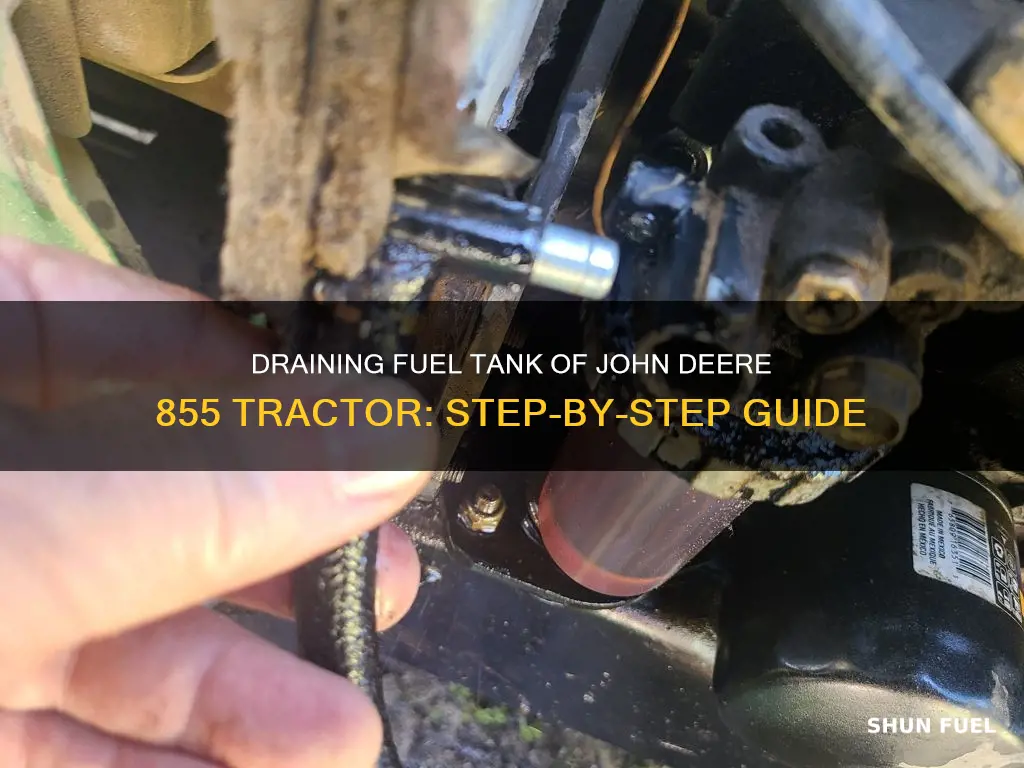 how to drain fuel tank john deer 855 tractor
