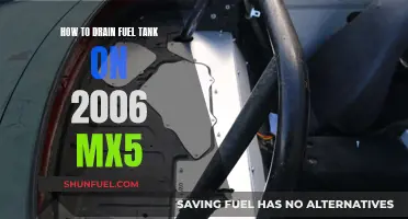 Draining Fuel Tank on a 2006 MX-5: Step-by-Step Guide