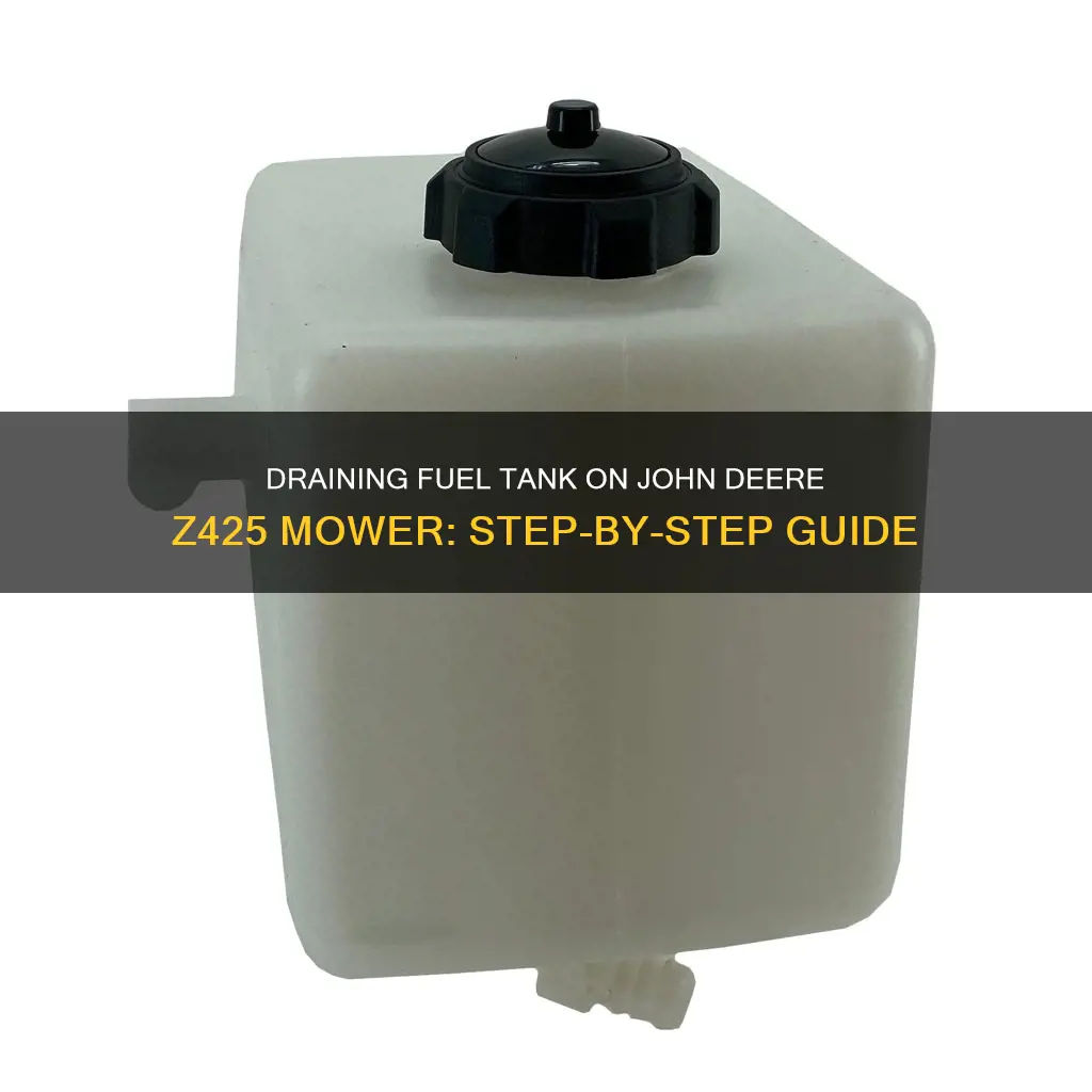 how to drain fuel tank on john deere z425 mower