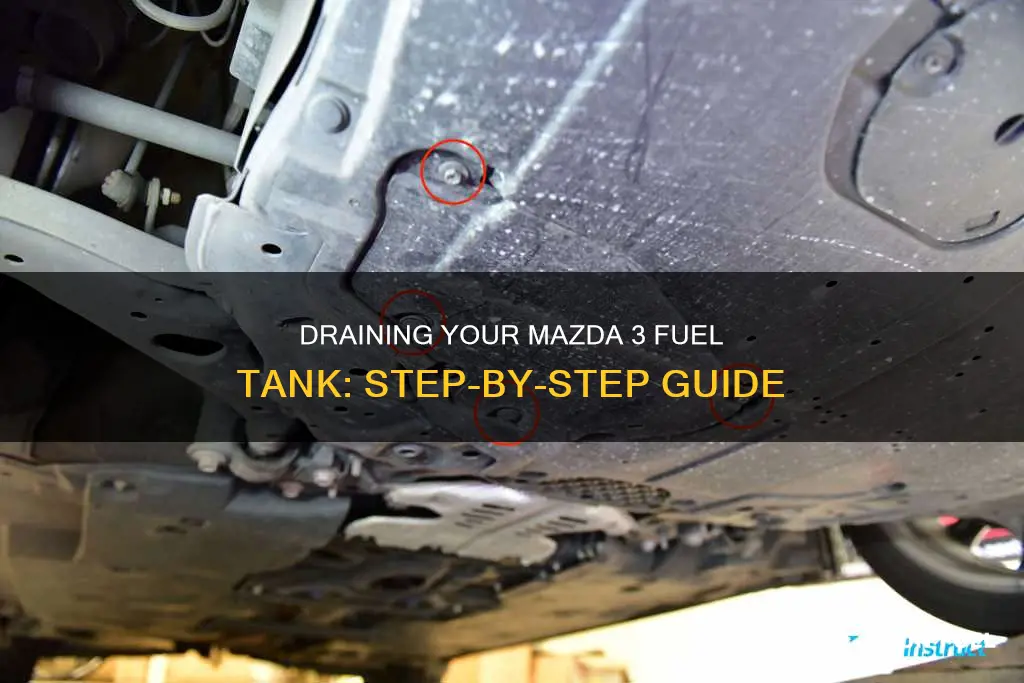 how to drain fuel tank on mazda 3