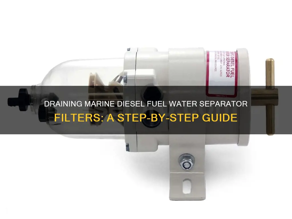 how to drain fuel water separator filter on marine diesel