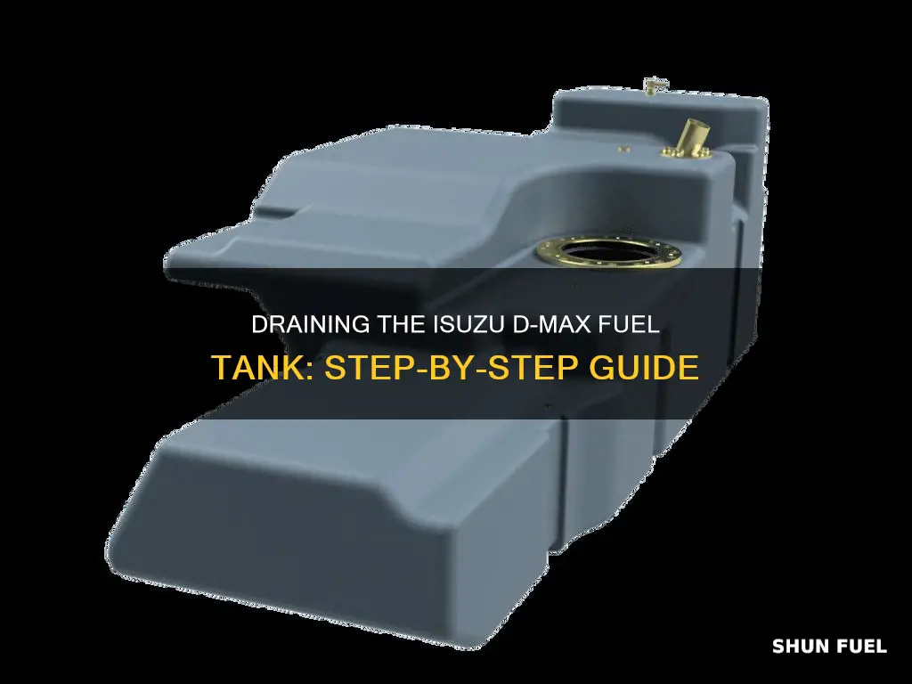 how to drain isuzu d max fuel tank