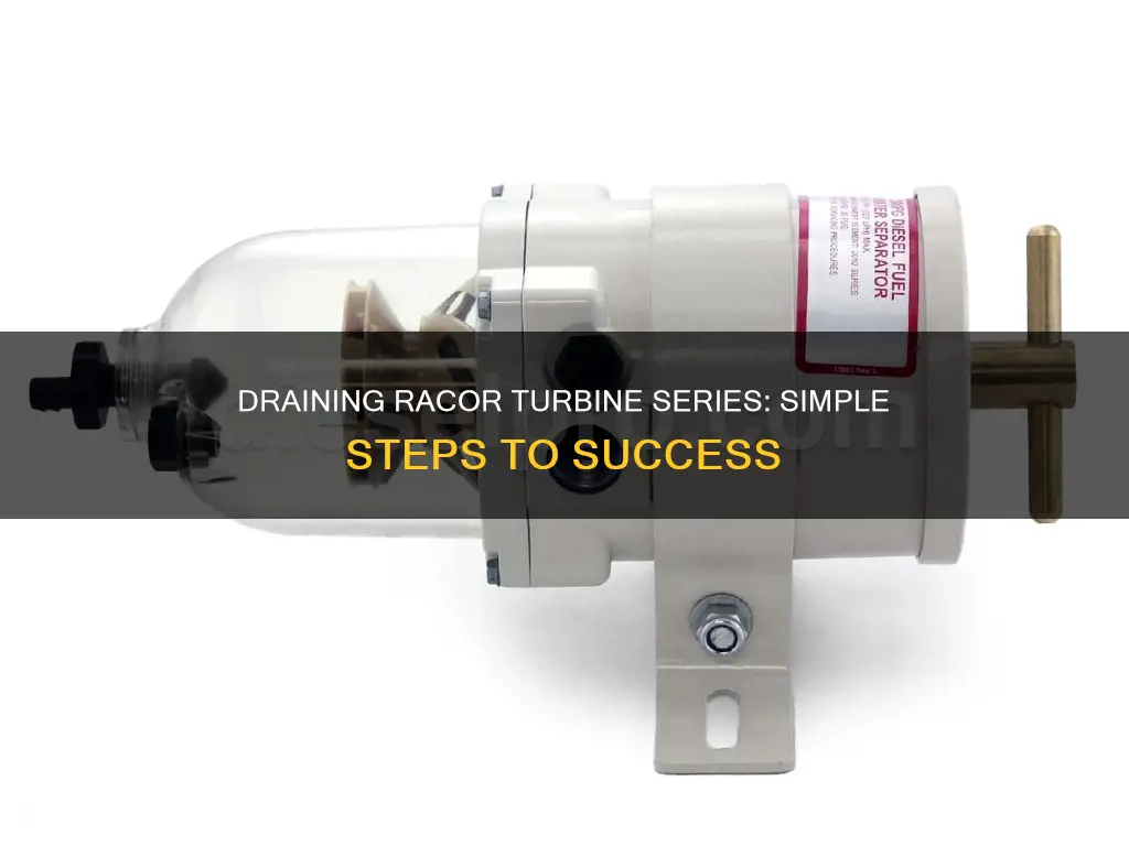 how to drain racor turbine series fuel filter water separator