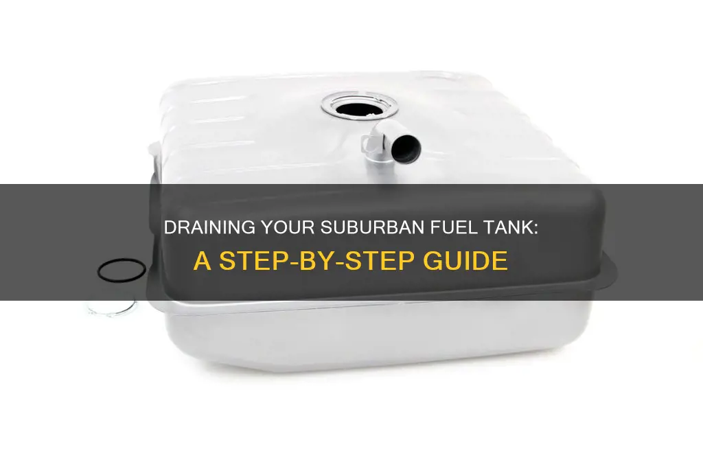 how to drain suburban fuel tank