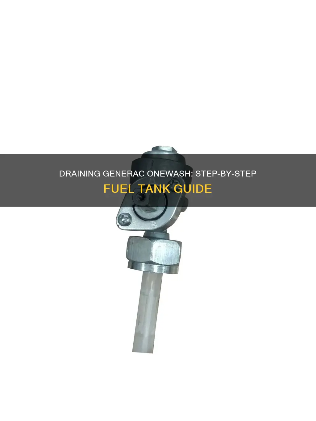 how to drain the fuel tank on a generac onewash