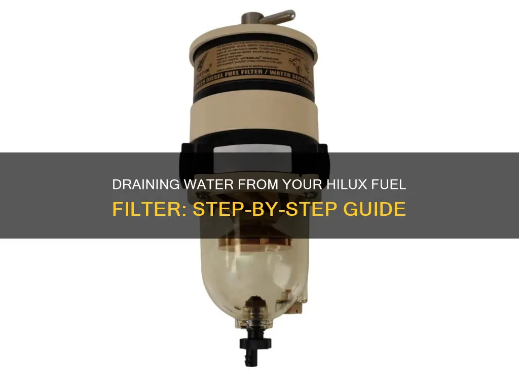 how to drain water from fuel filter diesel hilux