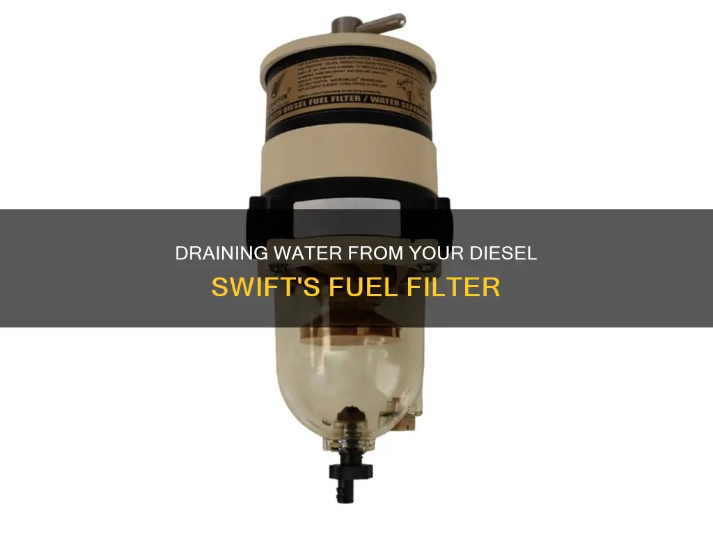 how to drain water from fuel filter diesel swift