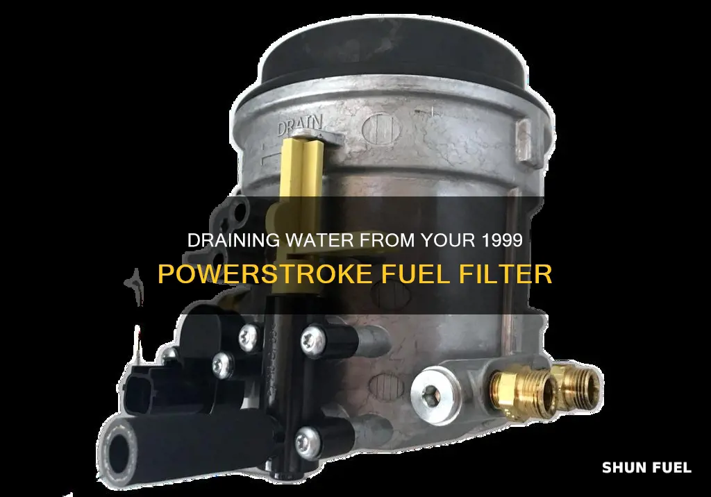 how to drain water fuel filter 1999 powerstroke