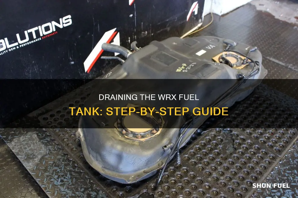 how to drain wrx fuel tank