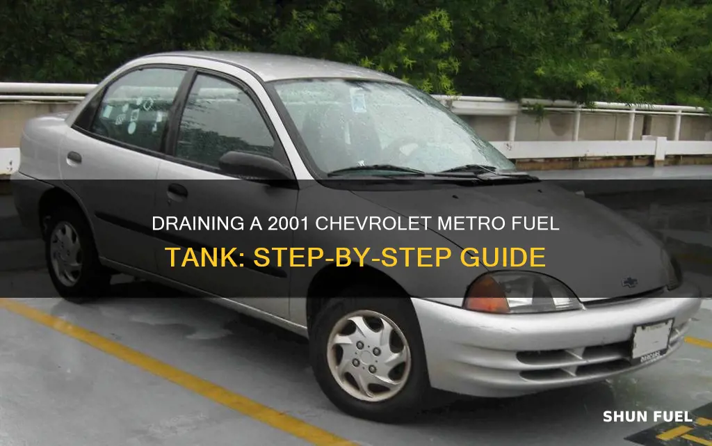 how to empty the fuel tank 2001 chevrolet metro